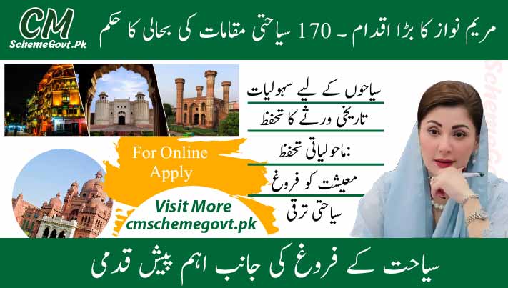 Read more about the article 170 Tourist Sites Repair Approval: CM Maryam Nawaz Ends Neglect, Orders Restoration